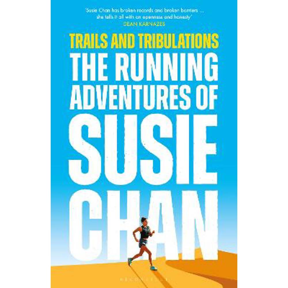 Trails and Tribulations: The Running Adventures of Susie Chan (Hardback)